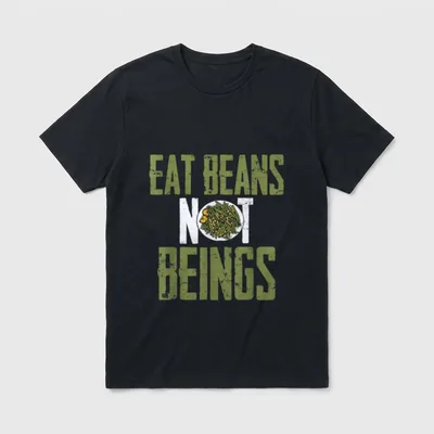 Eat Beans Not Beings Go T-Shirt – Classic T-Shirt in Black