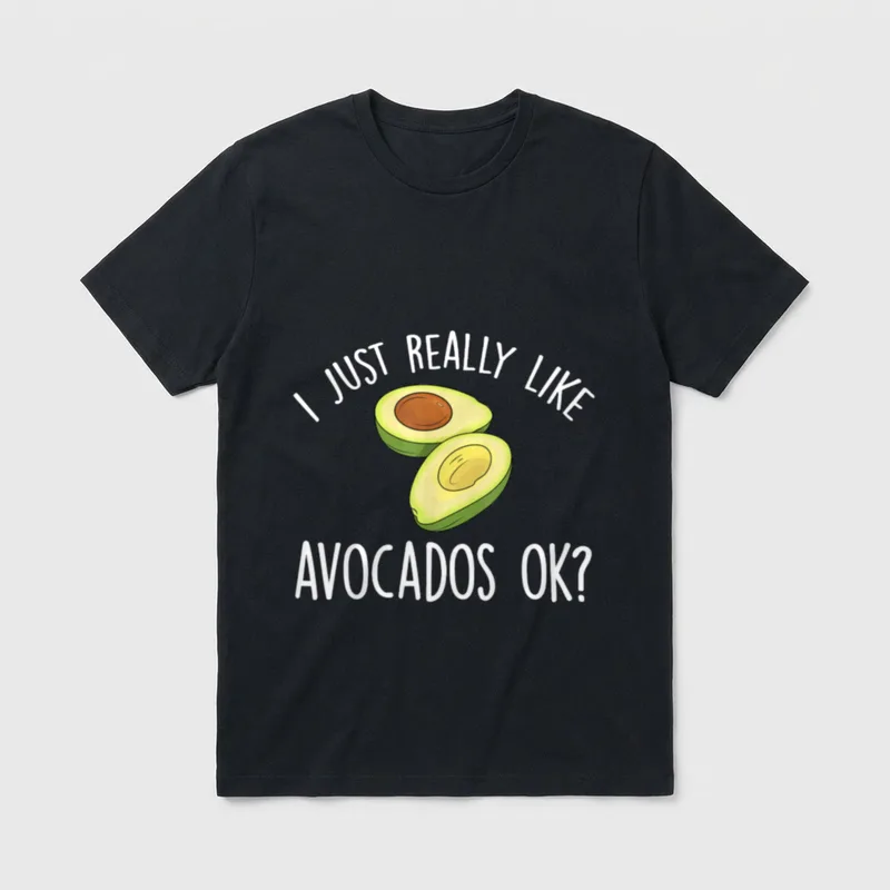I Just Really T-Shirt – Sliced avocado illustration with I just really like avocados ok text – Classic T-Shirt in Black