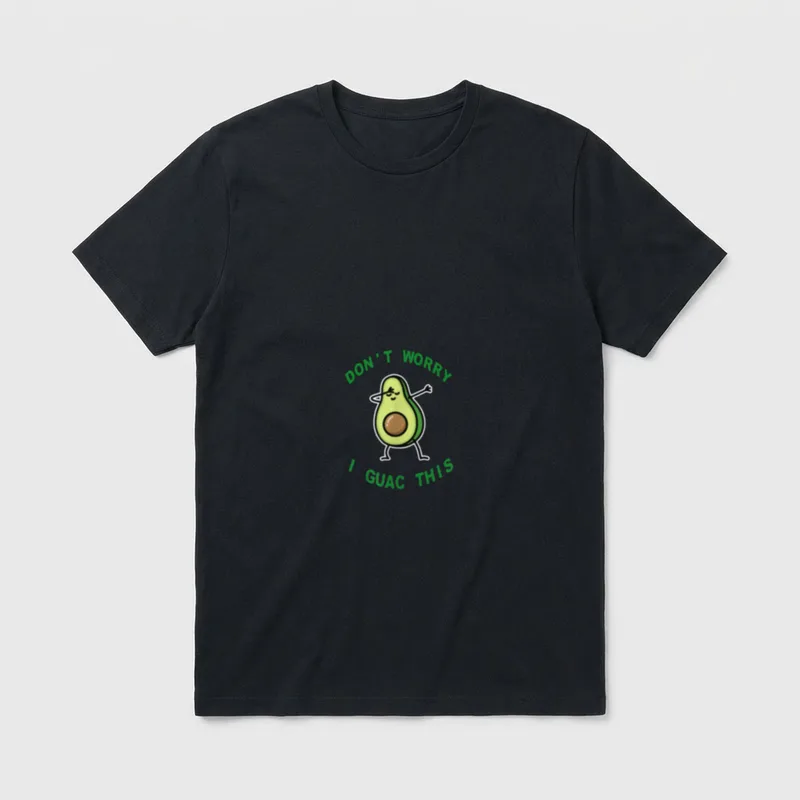 Don't Worry I Guac T-Shirt – Classic T-Shirt in Black