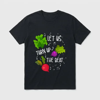 Cool Let Us Turn T-Shirt – Radishes and lettuce with Let us turn up the beat text – Classic T-Shirt in Black