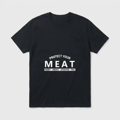 TooMerch Protect Your MEAT T-Shirt – Classic T-Shirt in Black
