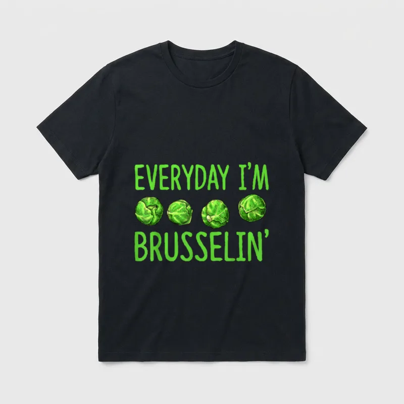 Everyday I'm Brusselin Funny Vegetarian T-Shirt – Classic T-Shirt in Black