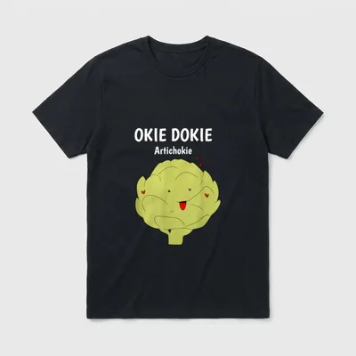 Okie Dokie Artichokie Funny T-Shirt – Classic T-Shirt in Black