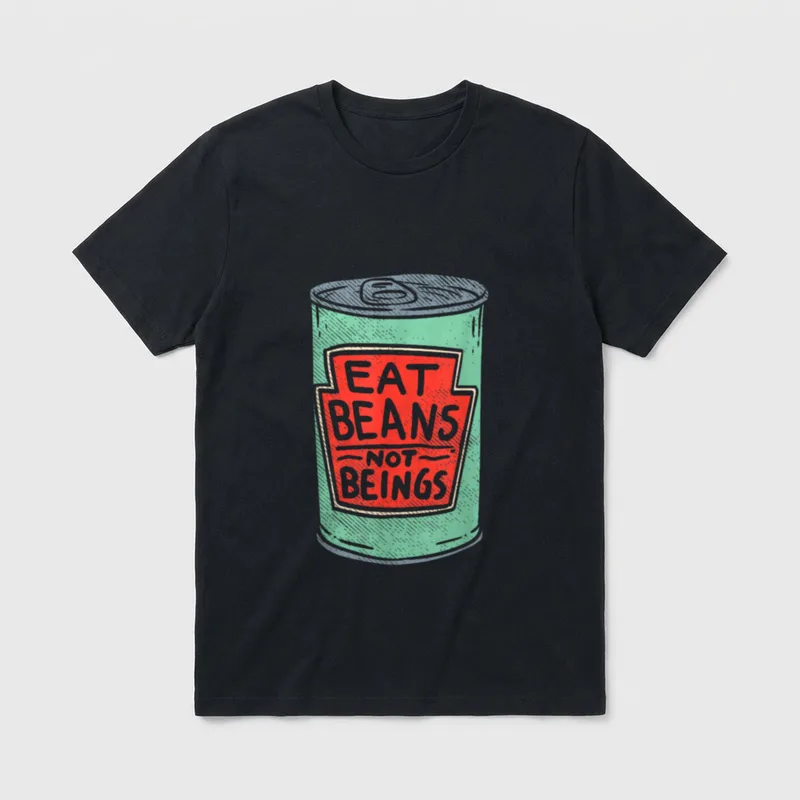 Eat Beans Not Beings T-Shirt – Classic T-Shirt in Black