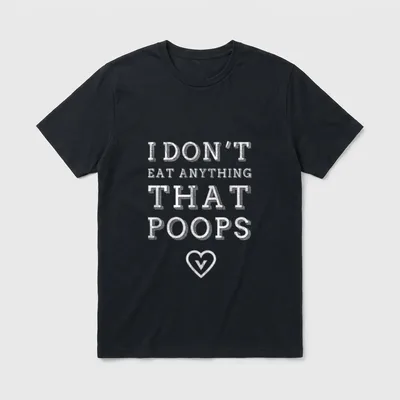 Eat Anything That Poops Funny Vegan T-Shirt – Classic T-Shirt in Black