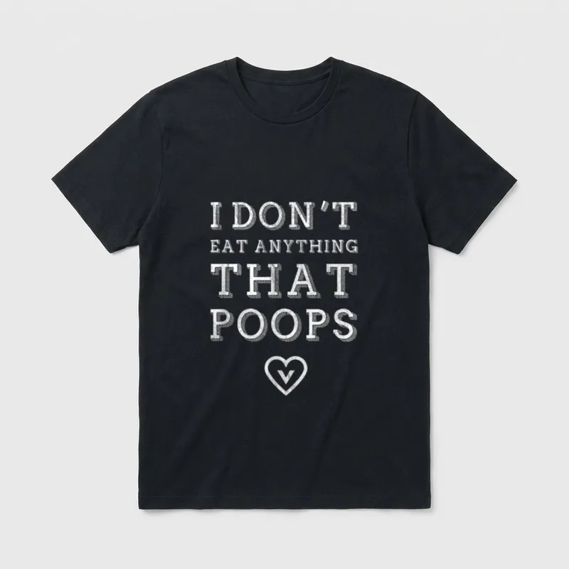 Eat Anything That Poops Funny Vegan T-Shirt – Classic T-Shirt in Black