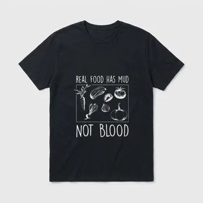 Real Food Has Mud T-Shirt – Sketch of vegetables with text Real Food Has Mud Not Blood – Classic T-Shirt in Black