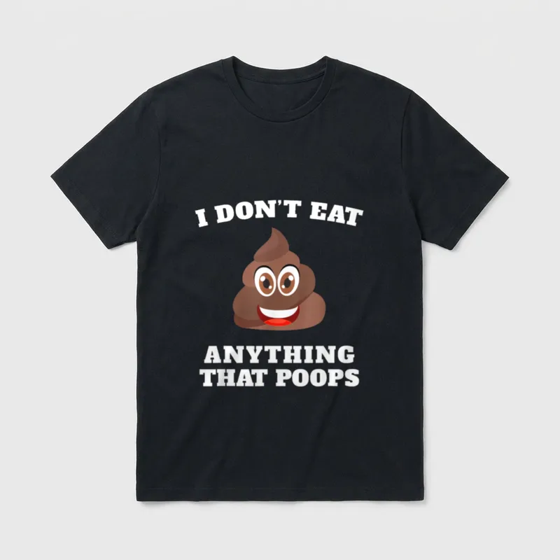 Eat Anything That Poops Vegan Food T-Shirt – Classic T-Shirt in Black
