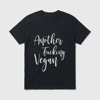 Another Fucking Vegan Funny Funny Vegan Sayings T-Shirt – Classic T-Shirt in Black