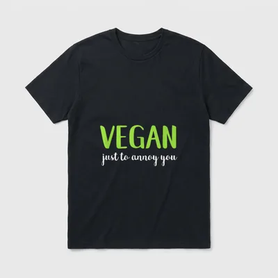 Vegan Just to Annoy Veganism T-Shirt – Classic T-Shirt in Black