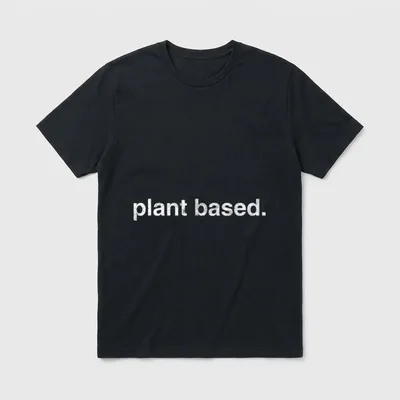 Plant Based For Vegans T-Shirt – White distressed text reading plant based. on a grey background – Classic T-Shirt in Black