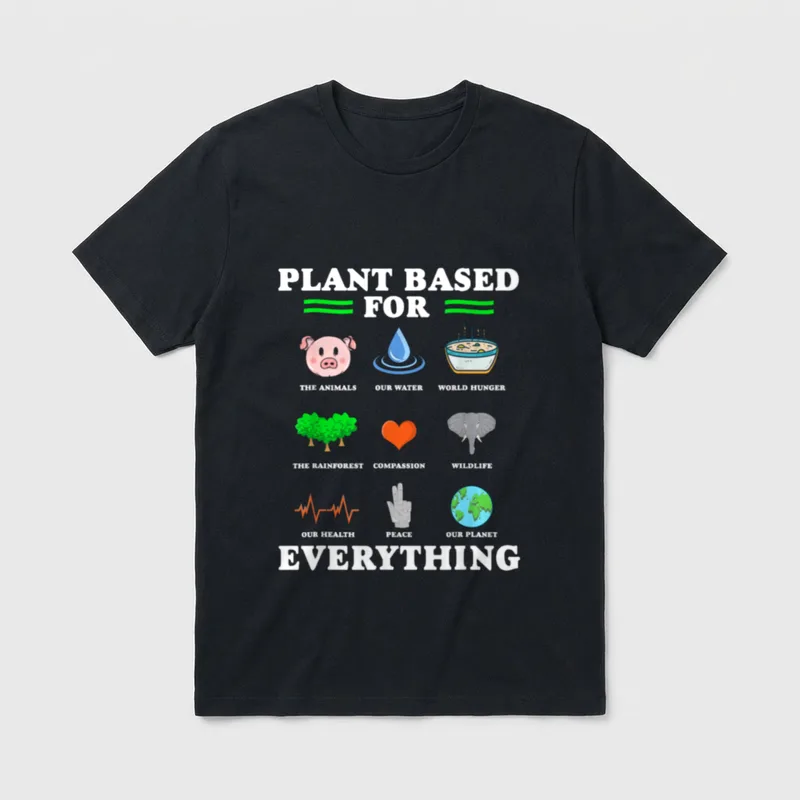 Plant Based For Everything T-Shirt – Classic T-Shirt in Black