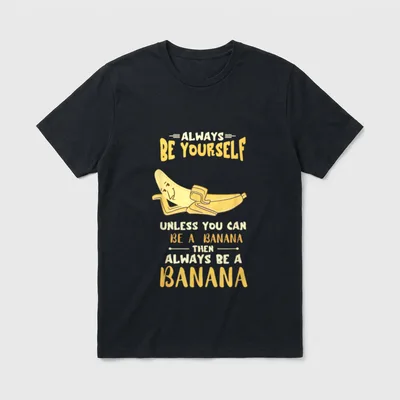 Banana Be Yourself Banana T-Shirt – Classic T-Shirt in Black