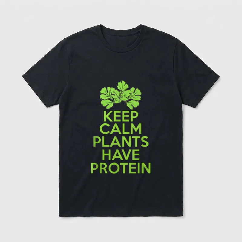 Keep Calm Plants Have Protein Based T-Shirt – Classic T-Shirt in Black