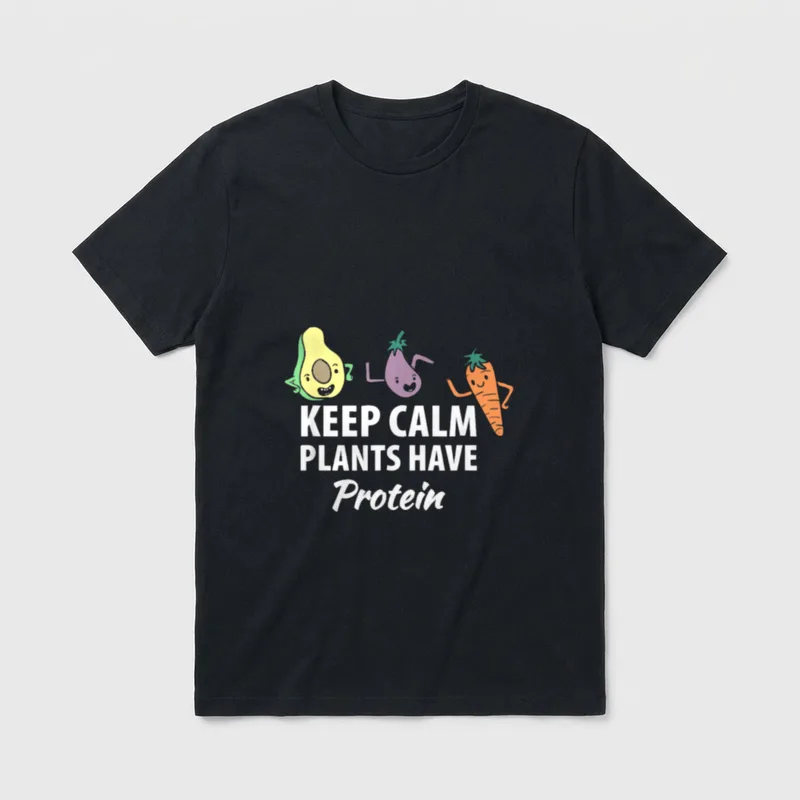 Keep Calm Plants Have Protein Vegetarians T-Shirt – Classic T-Shirt in Black