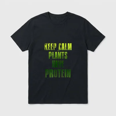 Keep Calm Plants Have Protein Gym T-Shirt – Classic T-Shirt in Black
