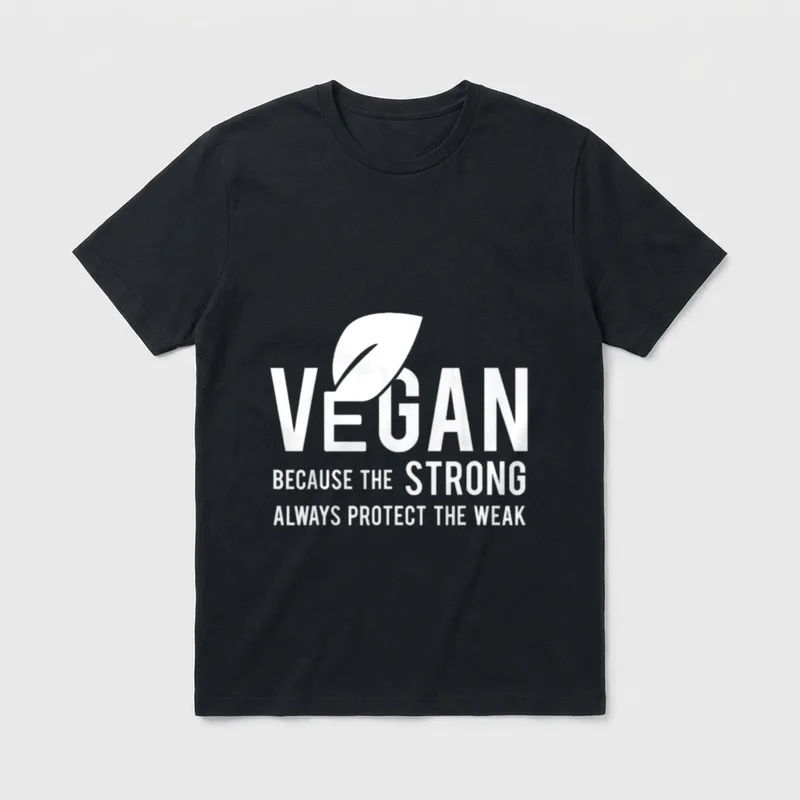 Vegan Because The Strong T-Shirt – Classic T-Shirt in Black