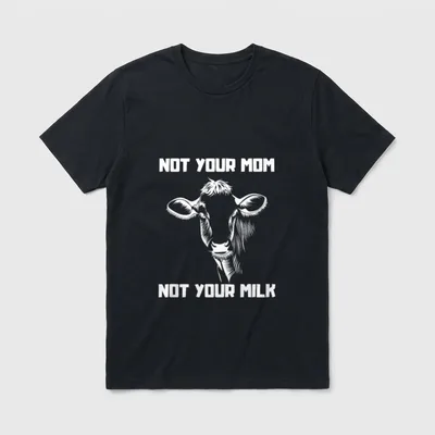 Not Your Mom Funny T-Shirt – White sketch of a cow head with text Not Your Mom Not Your Milk – Classic T-Shirt in Black