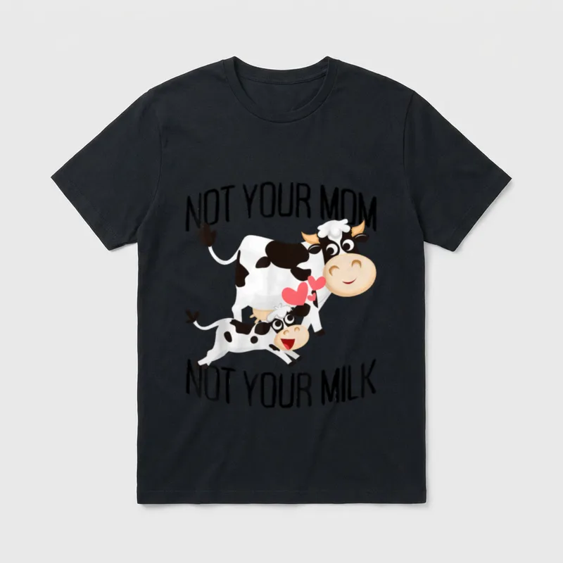 Not Your Mom Milk Veggie Veganism T-Shirt – Classic T-Shirt in Black