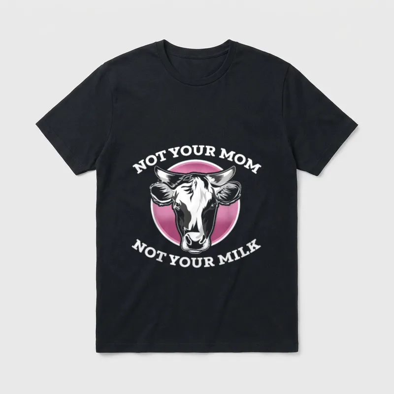 Not Your Mom Milk Vegan Power T-Shirt – Classic T-Shirt in Black