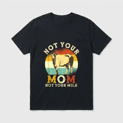 Not your Milk T-Shirt – Vintage cow illustration with Not your Mom Not your Milk text – Classic T-Shirt in Black