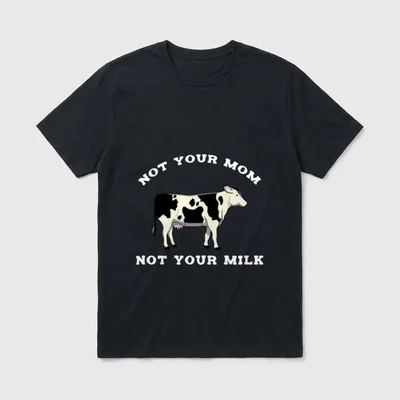 Not Your Mom Milk Vegan Makes T-Shirt – Black and white cow with text Not Your Mom Not Your Milk – Classic T-Shirt in Black