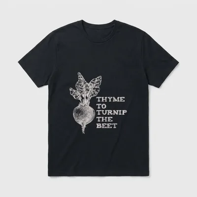 Thyme To Turnip T-Shirt – Sketch of a beet with leaves next to the text THYME TO TURNIP THE BEET – Classic T-Shirt in Black