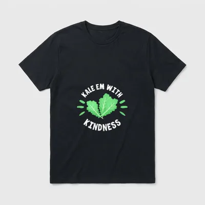 Kale Vegan Funny Kale T-Shirt – Green kale leaves with white text reading KALE EM WITH KINDNESS – Classic T-Shirt in Black