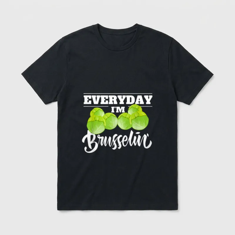Everyday I'm Brusselin Cute T-Shirt – Classic T-Shirt in Black