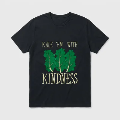 Kale Em With Kindness T-Shirt – Three green kale leaves with text reading Kale Em With Kindness – Classic T-Shirt in Black