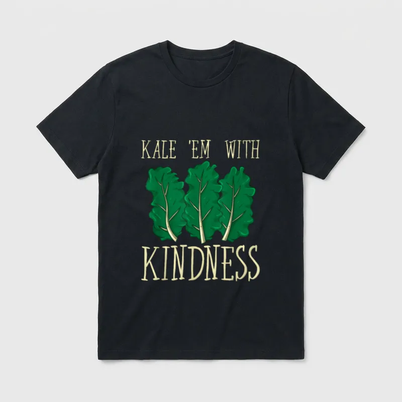 Kale Em With Kindness T-Shirt – Three green kale leaves with text reading Kale Em With Kindness – Classic T-Shirt in Black