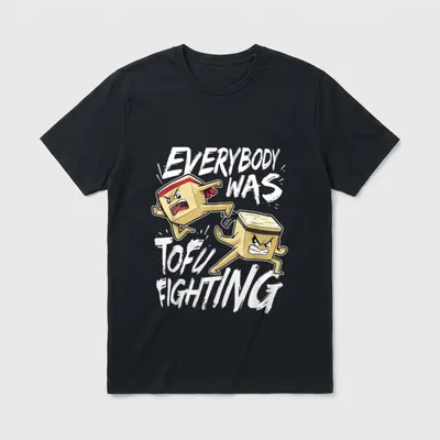 Everybody Was Tofu Fighting Tofu T-Shirt – Classic T-Shirt in Black