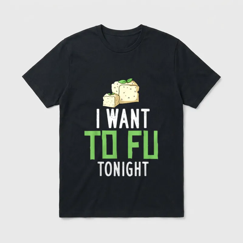 I Want TOFU Tonight Vegetarian Recipes T-Shirt – Classic T-Shirt in Black