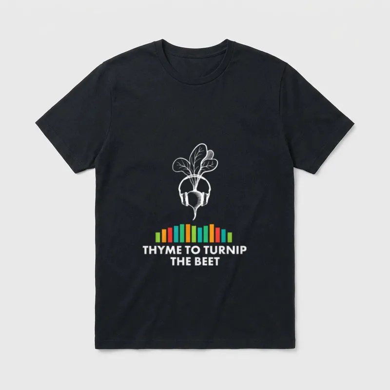 Thyme to Turnip the Beet Live T-Shirt – Classic T-Shirt in Black
