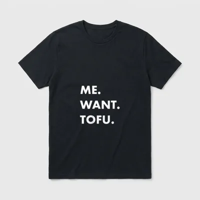 Me Want Tofu Silky T-Shirt – Classic T-Shirt in Black