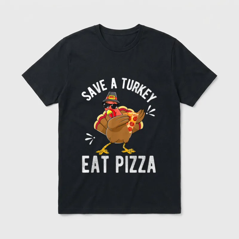 Save a Turkey T-Shirt – SAVE A TURKEY and EAT PIZZA text with cartoon turkey holding pizza – Classic T-Shirt in Black