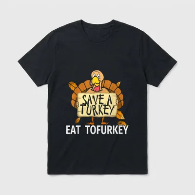 Save a Turkey Eat Tofurkey T-Shirt – Classic T-Shirt in Black