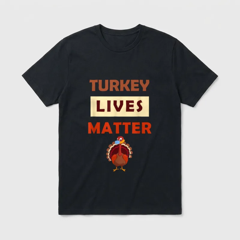 Turkey Lives Matter Wearing T-Shirt – Classic T-Shirt in Black