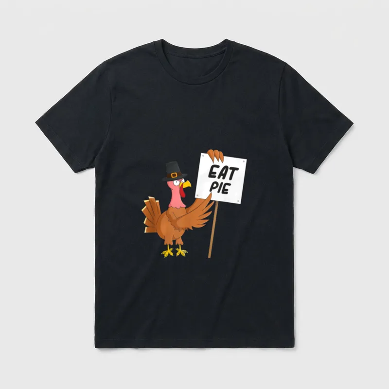 Turkey Eat Pie Funny T-Shirt – Cartoon turkey in pilgrim hat holding EAT PIE sign – Classic T-Shirt in Black