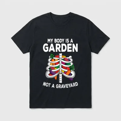 My Body Is A Garden T-Shirt – Classic T-Shirt in Black