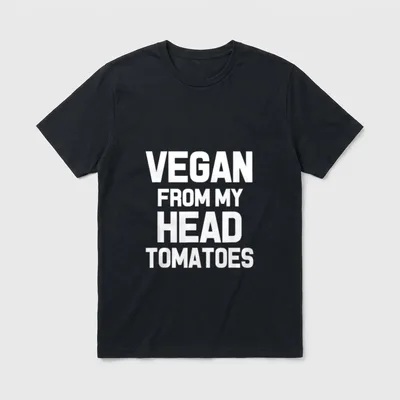 Vegan from My head T-Shirt – Text reading "VEGAN FROM MY HEAD TOMATOES" in bold white letters – Classic T-Shirt in Black