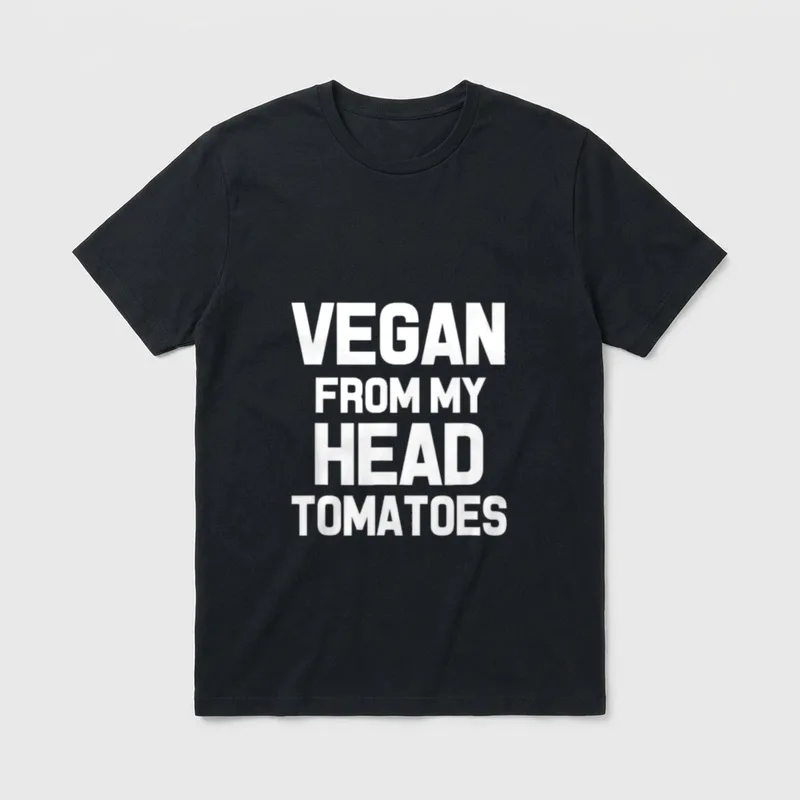 Vegan from My head T-Shirt – Text reading "VEGAN FROM MY HEAD TOMATOES" in bold white letters – Classic T-Shirt in Black
