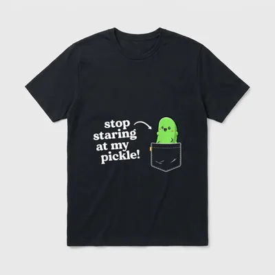 Stop Staring T-Shirt – Smiling pickle in pocket with text stop staring at my pickle! – Classic T-Shirt in Black