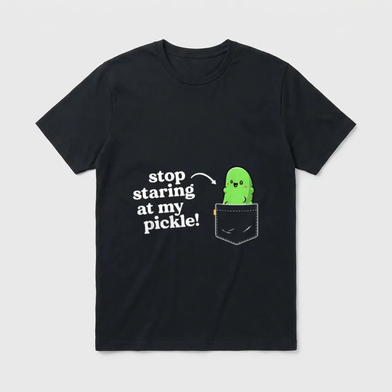 Stop Staring T-Shirt – Smiling pickle in pocket with text stop staring at my pickle! – Classic T-Shirt in Black