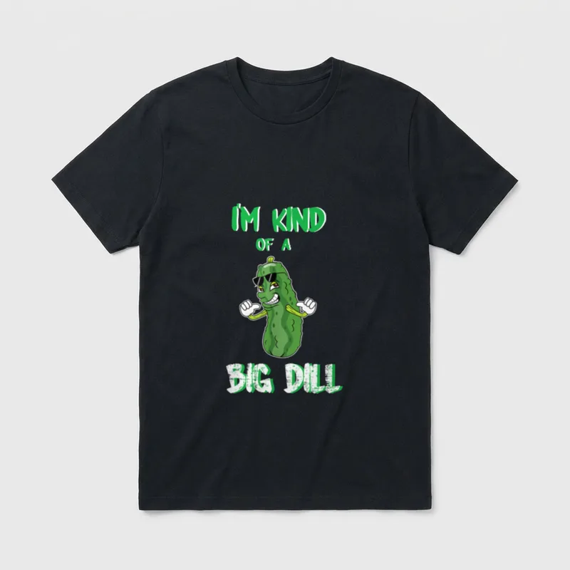 I'm Kind T-Shirt – A cartoon dill pickle wearing sunglasses under the text I'm Kind Of A Big Dill – Classic T-Shirt in Black