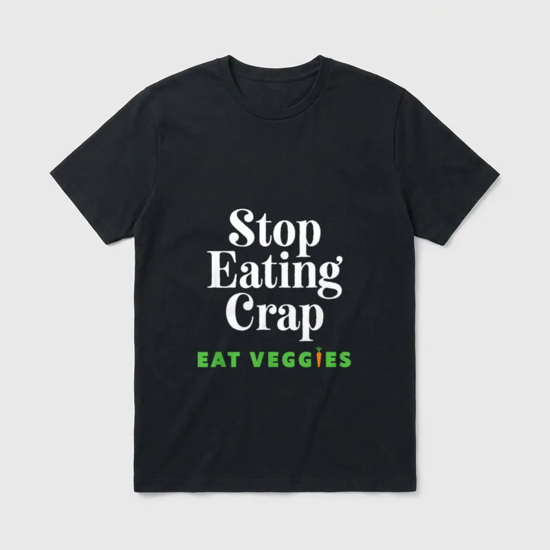 Stop Eating Crap Eat T-Shirt – Classic T-Shirt in Black