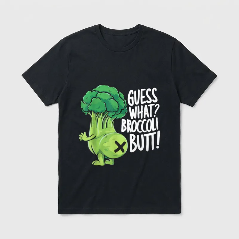 Guess What Broccoli Butt T-Shirt – Cartoon broccoli with X mark on rear and bold white text – Classic T-Shirt in Black