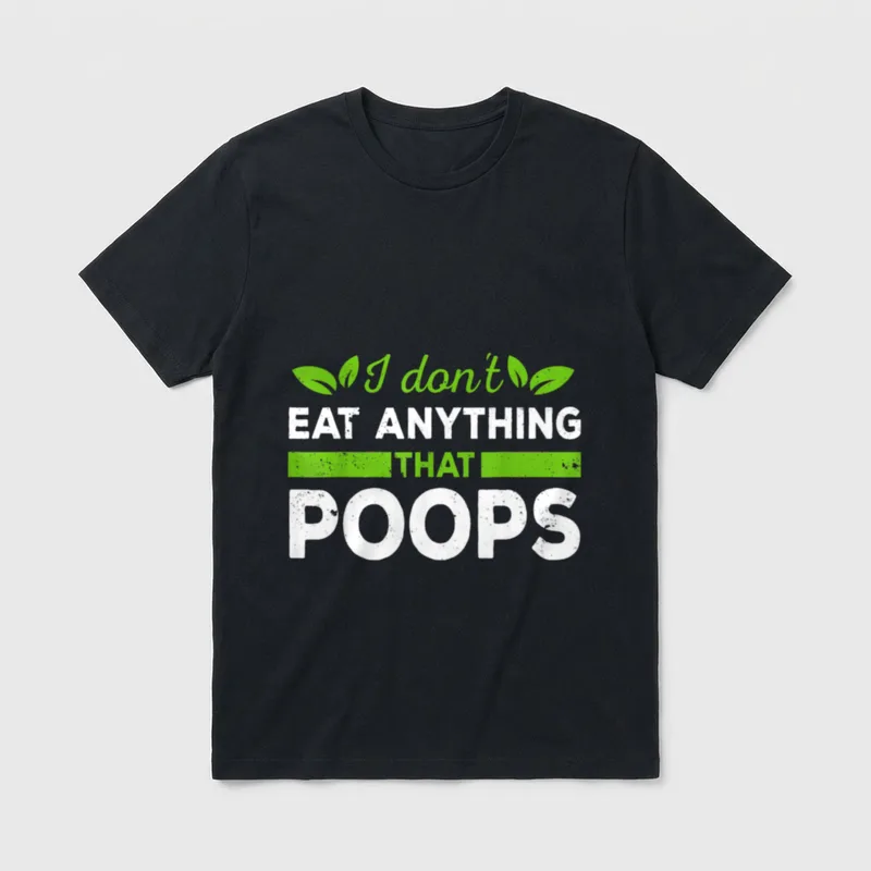 Vegan I Don't Eat Anything T-Shirt – Classic T-Shirt in Black