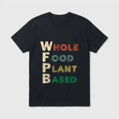 WFPB Whole Food Plant T-Shirt – Classic T-Shirt in Black