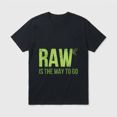 The Way to Go T-Shirt – Green text reading RAW IS THE WAY TO GO with a leaf on the W – Classic T-Shirt in Black
